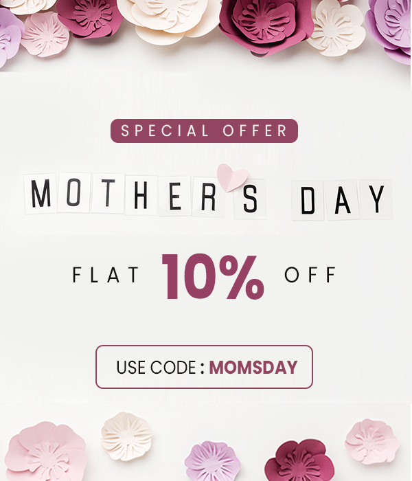 Mother's day Sale - FLAT 10% off